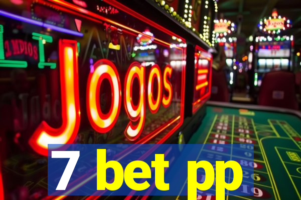 7 bet pp